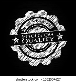 Focus on Quality chalk emblem