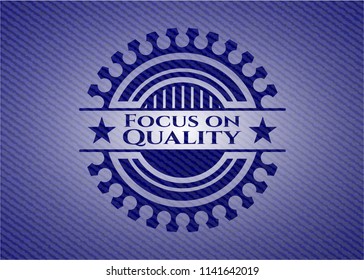 Focus on Quality denim background