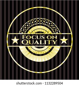 Focus on Quality gold shiny badge