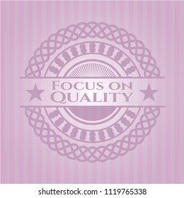 Focus on Quality retro style pink emblem