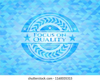 Focus on Quality sky blue emblem with mosaic ecological style background