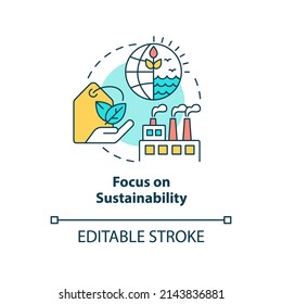 Focus on sustainability concept icon. Eco friendly manufacture. Macro economy trends abstract idea thin line illustration. Isolated outline drawing. Editable stroke. Arial, Myriad Pro-Bold fonts used