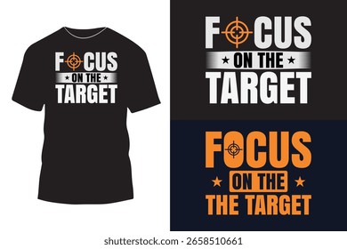 Focus on the target funny typography t shirt design