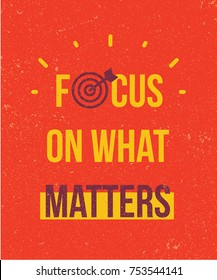 focus on what matters quote motivational vector poster or card template