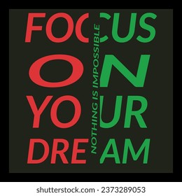 Focus on your dream typography t-shirt design