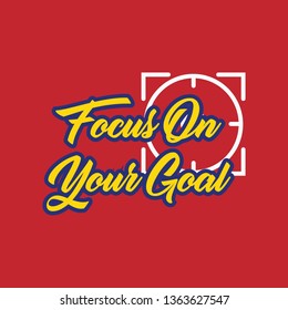 
focus on your goal quotes