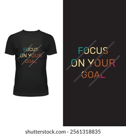 Focus On Your Goal typography t-shirt design