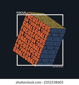 Focus on your goals cube slogan typography tee shirt design.Motivation and inspirational quote.Clothing,t shirt,apparel and other uses Vector print, typography, poster.