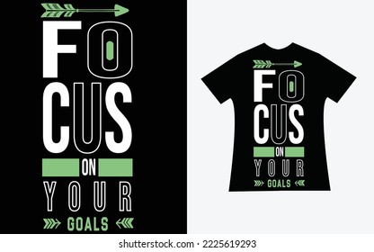 FOCUS ON YOUR GOALS  TEMPLATE T-SHIRT DESIGN
