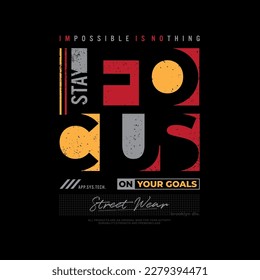 FOCUS ON YOUR GOALS typography for print t shirt and others.