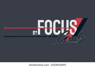 focus on your goals typography, tee shirt and apparel.
