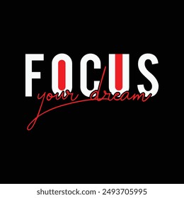 Focus on your life  typography design vector for print t shirt