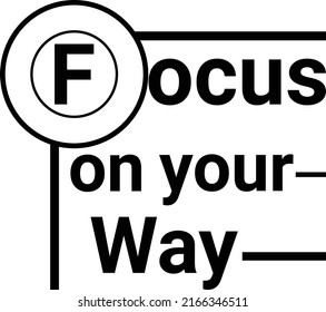 Focus on your way t-shirt design