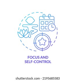 Focus And Self-control Blue Gradient Concept Icon. Behavior Management For Child Abstract Idea Thin Line Illustration. Self Regulation. Isolated Outline Drawing. Myriad Pro-Bold Font Used