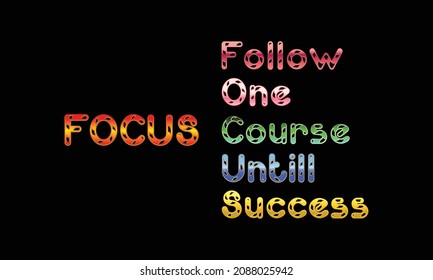 fOCUS T-SHIRT FOLLOW ONE COURSE UNTIL SUCCESS