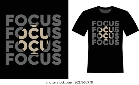 Focus Typography Vector T-shirt Design