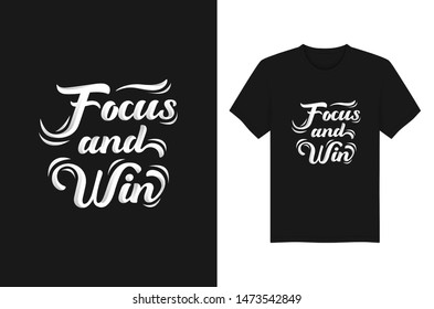 Focus And Win Lettering Quotes Typography for T Shirt Design, vector print, and poster. 