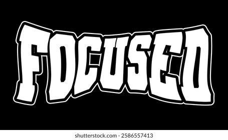 focused vector illustration typography t shirt  design and etc
