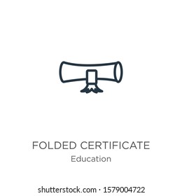 Folded certificate icon. Thin linear folded certificate outline icon isolated on white background from education collection. Line vector sign, symbol for web and mobile