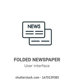 Folded newspaper outline vector icon. Thin line black folded newspaper icon, flat vector simple element illustration from editable user interface concept isolated stroke on white background