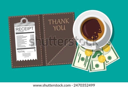 Folder with cash coins and cashier check. Coffee cup. Thanks for the service in the restaurant. Money for servicing. Good feedback about the waiter. Gratuity concept. Vector illustration in flat style