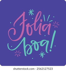 Folia boa. Good Party in brazilian portuguese. Modern hand Lettering. vector.
