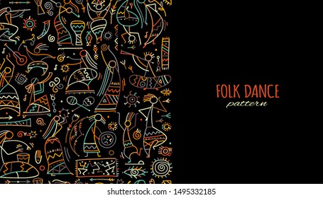 Folk ethnic dance, seamless pattern for your design