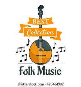 Folk music symbol with string musical instrument domra or mandolin, supplemented by notes and ribbon banner with text Best Collection