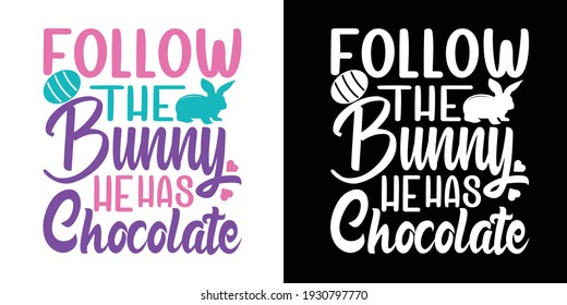 Follow The Bunny He Has Chocolate Printable Vector Illustration