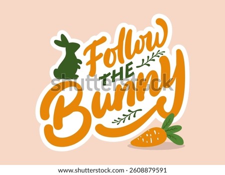 Follow the bunny lettering vector graphic illustration