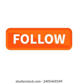 Follow Button In Orange Rectangle Shape For Subscription Recruitment Promotion Business Marketing Social Media Information
