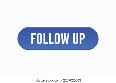 follow up button vectors. sign label speech bubble follow up
