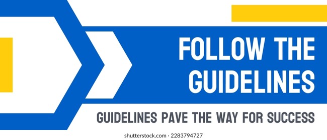 Follow the Guidelines - Adhering to established rules and instructions.