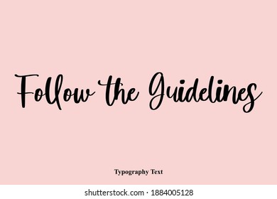 Follow the Guidelines Typography Phrase Light On Pink Background