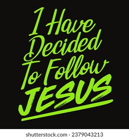 FOLLOW JESUS Color 92ea12 bible verse vector illustration.