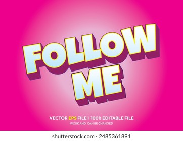 Follow me 3d text effect design funny font and nice background