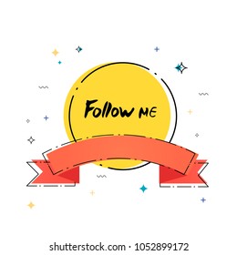 Follow me badge. Handwritten phrase with ribbon. Vector illustration. 