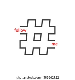 follow me with black thin line hashtag. concept of single mark, lattice, information pr, popularity, timeline, commerce. flat style trend modern logotype design vector illustration on white background