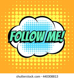 Follow me comic book bubble text retro style