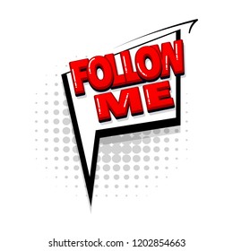 Follow me comic text collection sound effects pop art style. Set vector speech bubble with word and short phrase cartoon expression illustration. Comics book red colored background template.