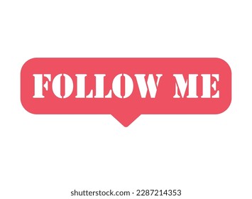 Follow me graphic concept symbol, speech button web label, vector illustration .