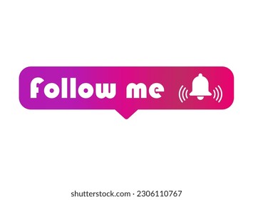 Follow me graphic concept symbol, speech button web label, vector illustration .