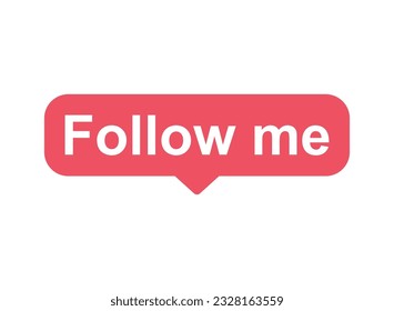 Follow me graphic concept symbol, speech button web label, vector illustration .