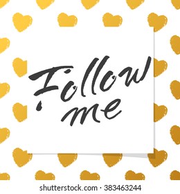 'Follow me' hand lettering. Handmade design concept.