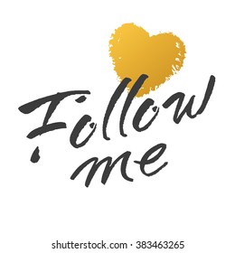 'Follow me' hand lettering. Handmade design concept.