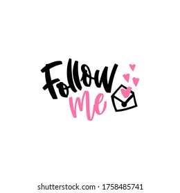 Follow Me hand lettering illustration for social media networks, posts, stories. Modern brush vector calligraphy