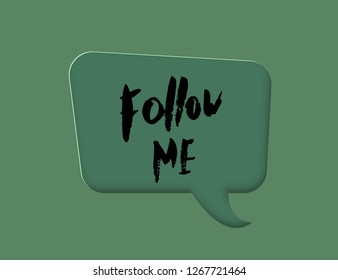 Follow me handwritten lettering  with speech bubble for social media network. Vector illustration. 