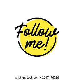 Follow me icon. Vector flat illustration. Label or button for social networks on white background. Modern typographic design.