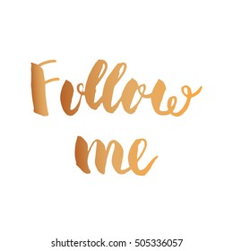 Follow me. Inscription usable for blog or other web. Brush lettering 