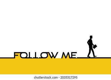 Follow me. Landing page. Template with text and black silhouette human walking. Vector illustration flat design. Isolated on white background. A businessman with a briefcase goes ahead.